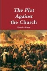 The Plot Against the Church