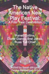 The Native American New Play Festival - A Four Year Celebration
