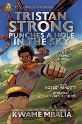 Rick Riordan Presents: Tristan Strong Punches a Hole in the Sky, the Graphic Novel