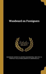 Woodward on Foreigners