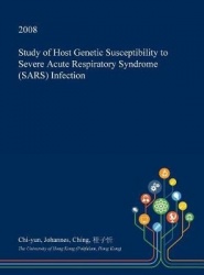 Study of Host Genetic Susceptibility to Severe Acute Respiratory Syndrome (Sars) Infection