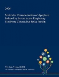 Molecular Characterization of Apoptosis Induced by Severe Acute Respiratory Syndrome Coronavirus Spike Protein