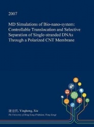 MD Simulations of Bio-Nano-System - Controllable Translocation and Selective Separation of Single-Stranded Dnas Through a Polari