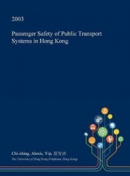 Passenger Safety of Public Transport Systems in Hong Kong