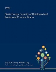 Strain Energy Capacity of Reinforced and Prestressed Concrete Beams