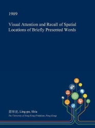 Visual Attention and Recall of Spatial Locations of Briefly Presented Words