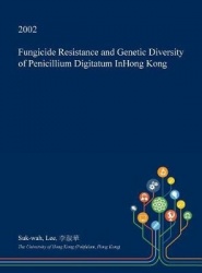 Fungicide Resistance and Genetic Diversity of Penicillium Digitatum Inhong Kong