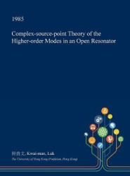 Complex-Source-Point Theory of the Higher-Order Modes in an Open Resonator