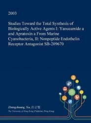 Studies Toward the Total Synthesis of Biologically Active Agents I - Yanucamide A and Apratoxin a from Marine Cyanobacteria, II: