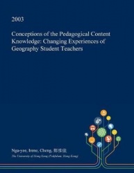 Conceptions of the Pedagogical Content Knowledge - Changing Experiences of Geography Student Teachers