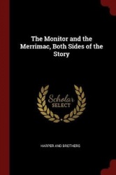 The Monitor and the Merrimac, Both Sides of the Story