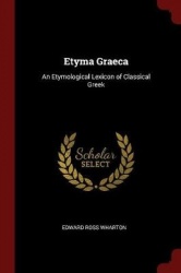 Etyma Graeca: An Etymological Lexicon of Classical Greek