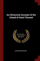An Historical Account of the Island of Saint Vincent