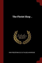 The Florist Shop ..