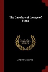 The Cave Boy of the Age of Stone