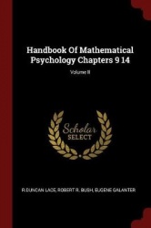 Handbook of Mathematical Psychology Chapters 9 14; Volume II