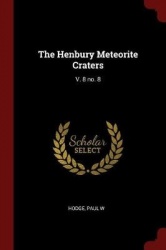 The Henbury Meteorite Craters: V. 8 no. 8