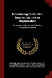 Introducing Production Innovation Into an Organization - Structured Methods for Producing Computer Software