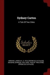 Sydney Carton - A Tale of Two Cities