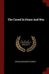 The Crowd in Peace and War