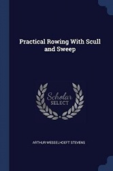 Practical Rowing With Scull and Sweep