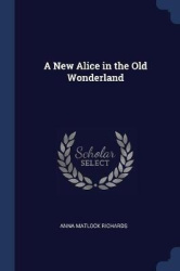 A New Alice in the Old Wonderland