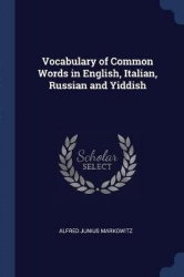 Vocabulary of Common Words in English, Italian, Russian and Yiddish