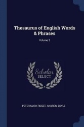 Thesaurus of English Words&Phrases; Volume 2