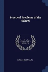 Practical Problems of the School