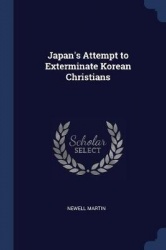 Japan's Attempt to Exterminate Korean Christians