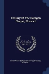 History Of The Octagon Chapel, Norwich