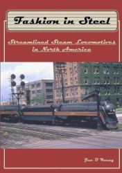 Fashion in Steel - Streamlined Steam Locomotives in North America