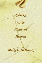 Cracks in the Floor of Heaven