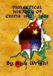 Dialectical History of China: 1912 - 2020