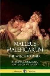 Malleus Maleficarum - The Witch Hammer