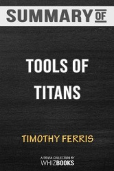 Summary of Tools of Titans by Timothy Ferriss - Trivia/Quiz for Fans