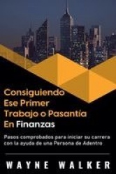 Consiguiendo Ese Primer Trabajo o Pasantía En Finanzas