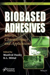 Biobased Adhesives - Sources, Characteristics, and Applications