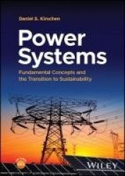 Power Systems - Fundamental Concepts and the Transition to Sustainability