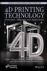 4D Printing Technology - Principles, Materials and Application