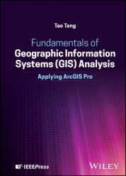 Fundamentals of Geographic Information Systems (GIS) Analysis - Applying ArcGIS Pro