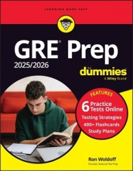 GRE Prep 2025/2026 For Dummies - Book + 6 Practice Tests + 400 Flashcards Online