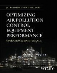Optimizing Air Pollution Control Equipment Performance - Operation and Maintenance