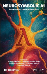 Neurosymbolic AI - Foundations and Applications