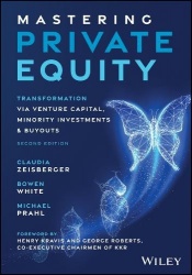 Mastering Private Equity - Transformation via Venture Capital, Minority Investments and Buyouts