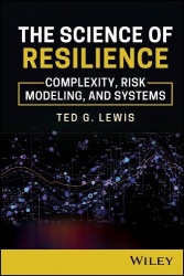 The Science of Resilience - Complexity, Risk Modeling, and Systems