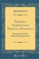 Practica Inquisitionis Heretice Pravitatis