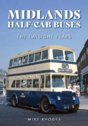 Midlands Half-cab Buses - The Twilight Years