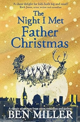 The Night I Met Father Christmas - A festive picture book adventure