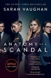 Anatomy of a Scandal - Now a major Netflix series